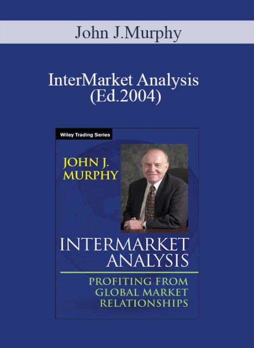 John J.Murphy – InterMarket Analysis (Ed.2004)