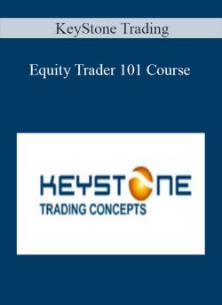 KeyStone Trading - Equity Trader 101 Course