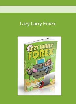 Lazy Larry Forex
