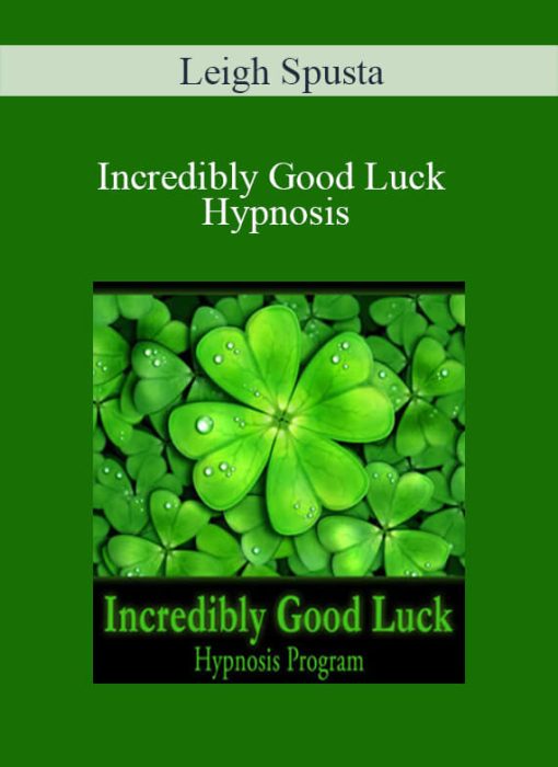 Leigh Spusta - Incredibly Good Luck Hypnosis