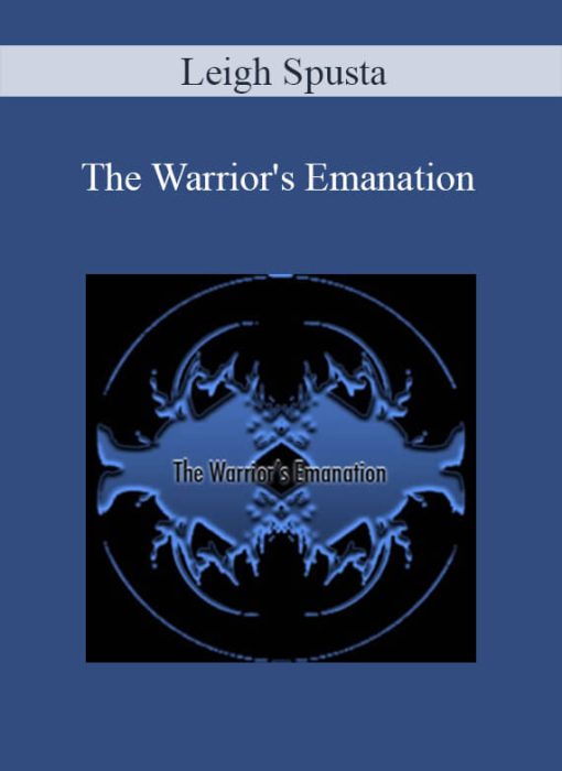 Leigh Spusta - The Warrior's Emanation