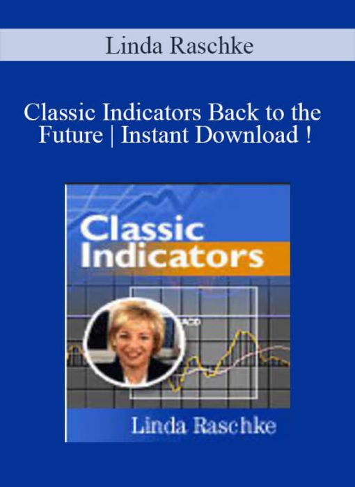 Linda Raschke - Classic Indicators Back to the Future Instant Download !
