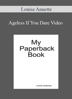 Louise Annette – Ageless If You Dare Video