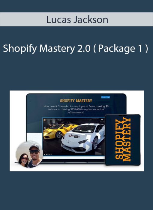 Lucas Jackson – Shopify Mastery 2.0 ( Package 1 )
