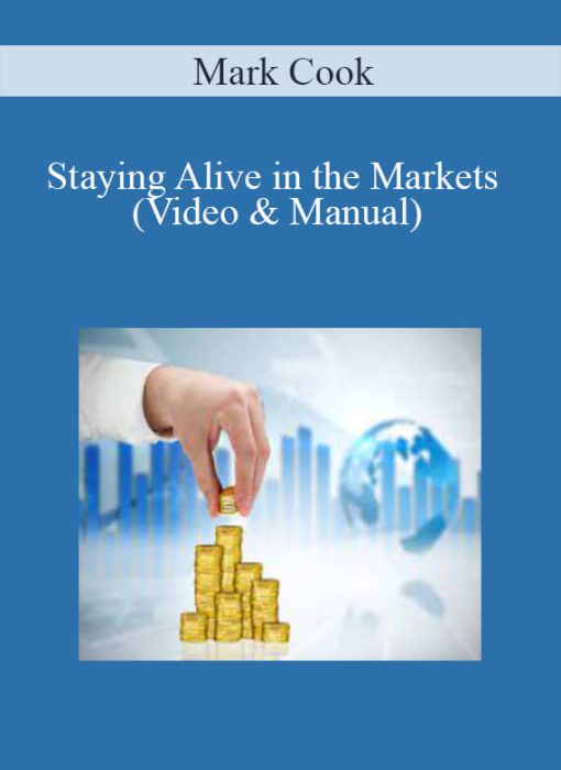 Mark Cook – Staying Alive in the Markets (Video & Manual)
