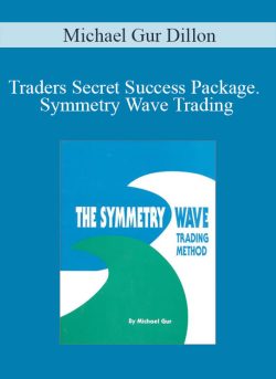 Michael Gur Dillon - Traders Secret Success Package. Symmetry Wave Trading