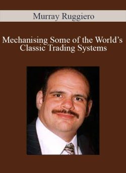 Murray Ruggiero - Mechanising Some of the World’s Classic Trading Systems