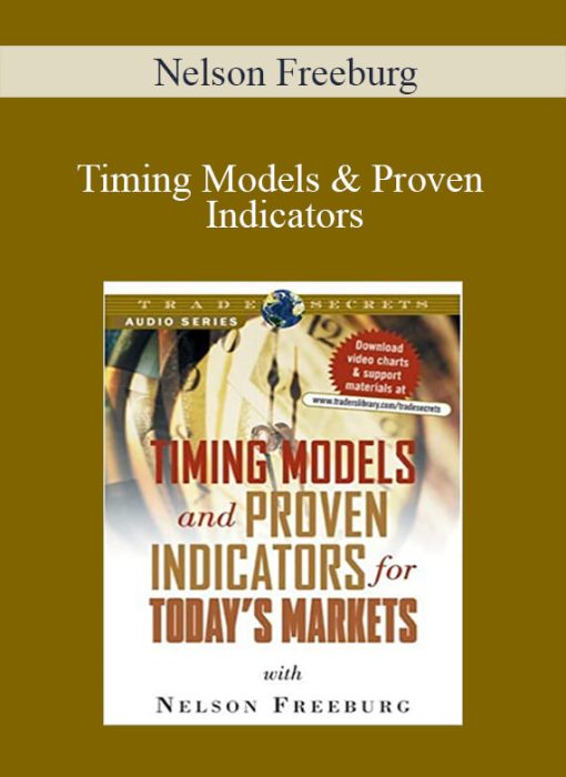 Nelson Freeburg - Timing Models & Proven Indicators