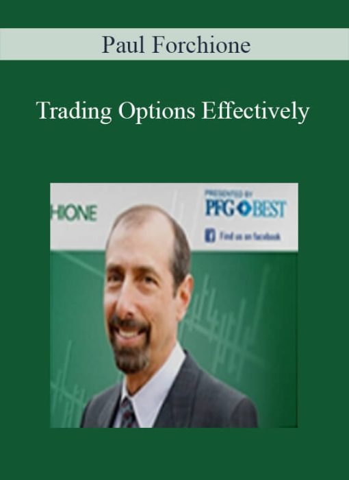 Paul Forchione - Trading Options Effectively