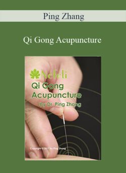Ping Zhang - Qi Gong Acupuncture