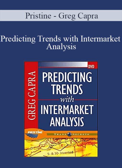 Pristine - Greg Capra - Predicting Trends with Intermarket Analysis