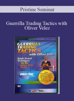 Pristine Seminar - Guerrilla Trading Tactics with Oliver Velez