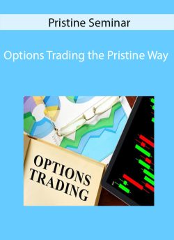 Pristine Seminar – Options Trading the Pristine Way
