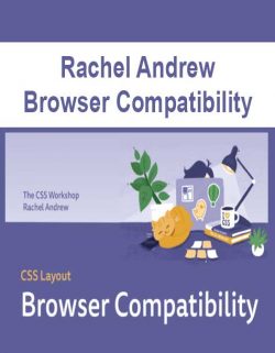 Rachel Andrew - Browser Compatibility
