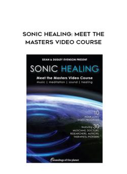 Sonic Healing- Meet The Masters Video