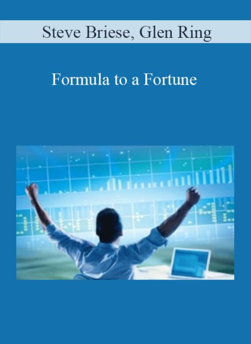 Steve Briese, Glen Ring - Formula to a Fortune