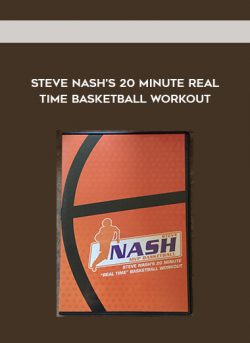 Steve Nash’s 20 Minute Real Time Basketball Workout