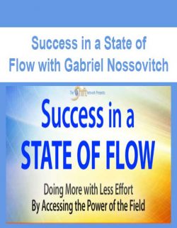 Success in a State of Flow with Gabriel Nossovitch