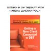 Sitting in on Therapy with Marsha Llnehan-Vol. 1