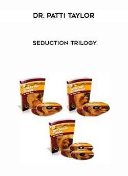 [Download Now] Dr. Patti Taylor – Seduction Trilogy