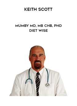 Keith Scott-Mumby MD, MB ChB, PhD – Diet Wise