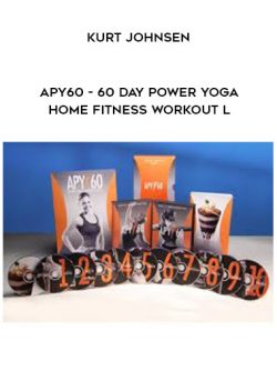 Kurt Johnsen – APY60 – 60 Day Power Yoga Home Fitness workout l