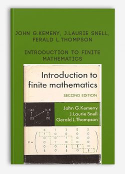John G.Kemeny, J.Laurie Snell, Ferald L.Thompson – Introduction to Finite Mathematics