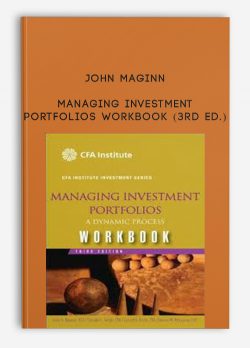 John Maginn – Managing Investment Portfolios Workbook (3rd Ed.)