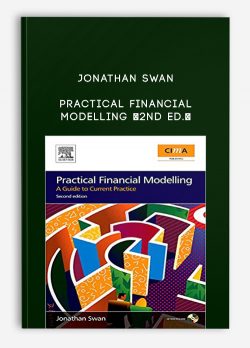 Jonathan Swan – Practical Financial Modelling (2nd Ed.)