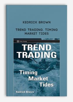 Kedrick Brown – Trend Trading. Timing Market Tides