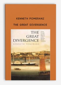 Kenneth Pomeranz – The Great Divergence