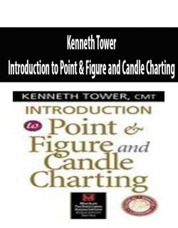 Kenneth Tower – Introduction to Point & Figure and Candle Charting