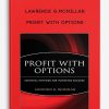 Lawrence G.McMillan – Profit with Options