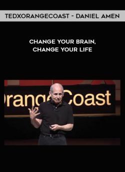 TedxOrangeCoast – Daniel Amen – Change Your Brain, Change Your Life
