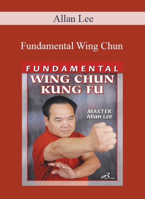Allan Lee – Fundamental Wing Chun