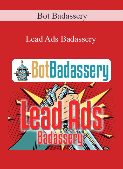 Bot Badassery - Lead Ads Badassery