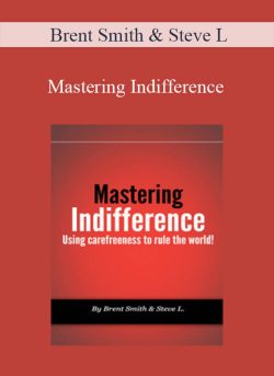 Brent Smith & Steve L - Mastering Indifference