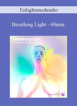 Enlightenedaudio - Breathing Light - 60min