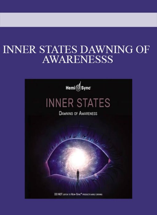 INNER STATES DAWNING OF AWARENESSS