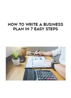 [Download Now] How To Write a Business Plan in 7 Easy Steps