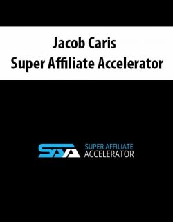 Jacob Caris – Super Affiliate Accelerator