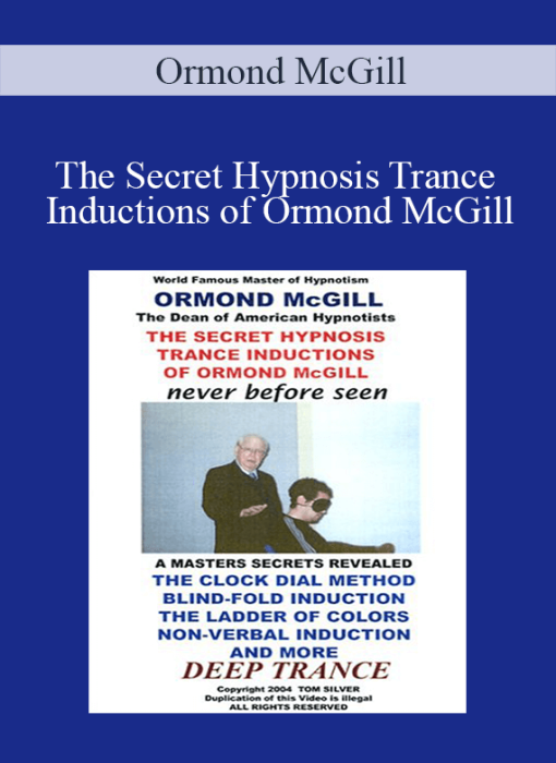 Ormond McGill - The Secret Hypnosis Trance Inductions of Ormond McGill
