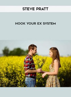 Steve Pratt – Hook Your Ex System