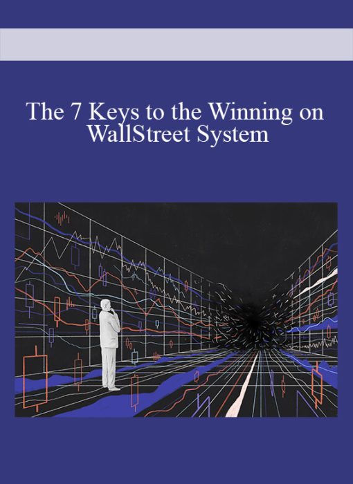 The 7 Keys to the Winning on WallStreet System