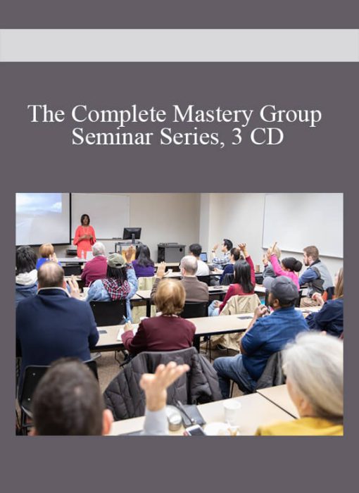 The Complete Mastery Group Seminar Series, 3 CD