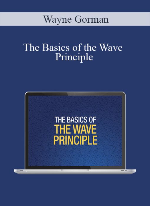 Wayne Gorman - The Basics of the Wave Principle