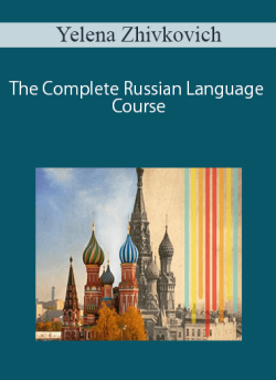 Yelena Zhivkovich – The Complete Russian Language Course