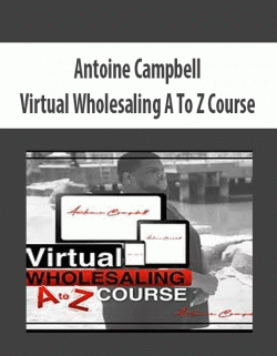 [Download Now] Antoine Campbell – Virtual Wholesaling A To Z Course