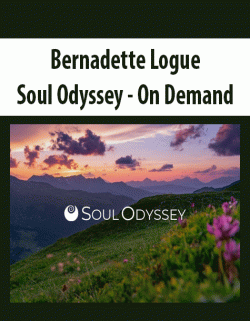 [Download Now] Bernadette Logue – Soul Odyssey – On Demand