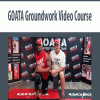 [Download Now] GOATA Groundwork Video Course